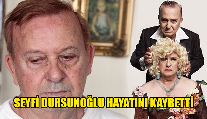 Huysuz Virjin olarak tanınan Seyfi Dursunoğlu hayatını ...
